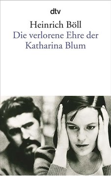 Bild von Böll, Heinrich: Die verlorene Ehre der Katharina Blum