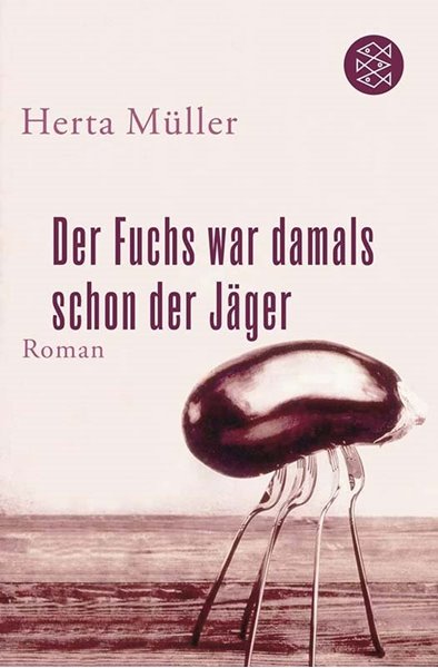 Bild von Müller, Herta: Der Fuchs war damals schon der Jäger