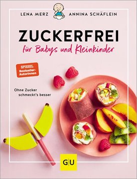 Bild von Schäflein, Annina: Zuckerfrei für Babys und Kleinkinder