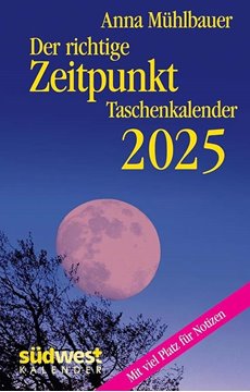 Bild von Mühlbauer, Anna: Der richtige Zeitpunkt 2025 - Taschenkalender im praktischen Format 10,0 x 15,5 cm