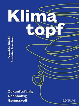 Bild von Stöckli, Franziska (Hrsg.): Klimatopf