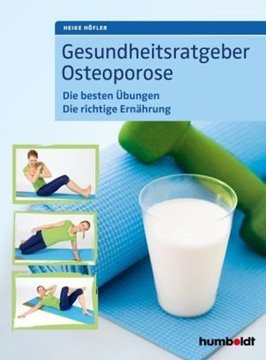 Bild von Höfler, Heike: Gesundheitsratgeber Osteoporose