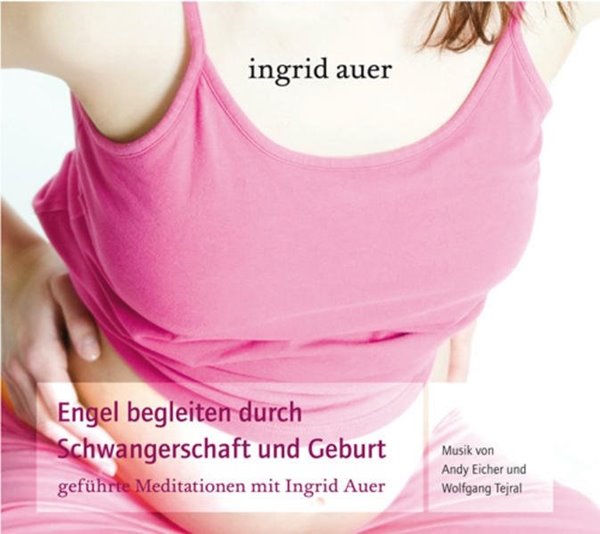 Bild von Auer, Ingrid: Engel begleiten durch Schwangerschaft und Geburt, CD