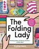 Bild von Liard, Sophie: The Folding Lady. Kleidung falten, Ordnung schaffen, erfüllt leben