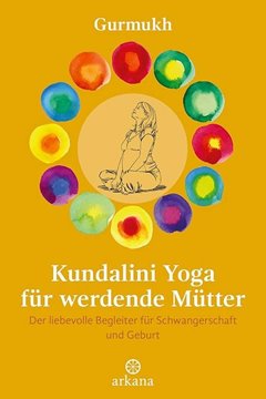 Bild von Gurmukh: Kundalini Yoga für werdende Mütter