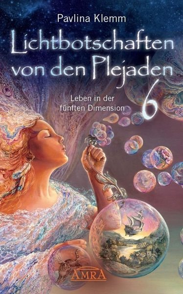 Bild von Klemm, Pavlina: Lichtbotschaften von den Plejaden Band 6: Leben in der fünften Dimension (von der SPIEGEL-Bestseller-Autorin)