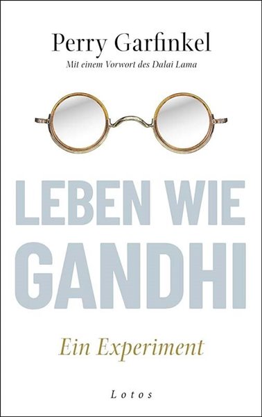 Bild von Garfinkel, Perry: Leben wie Gandhi