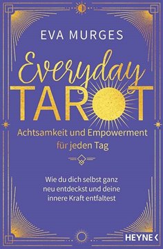Bild von Murges, Eva: Everyday Tarot - Achtsamkeit und Empowerment für jeden Tag