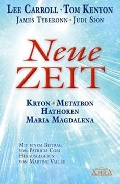 Bild von Carroll, Lee: NEUE ZEIT. Botschaften von Kryon, Metatron, den Hathoren und Maria Magdalena