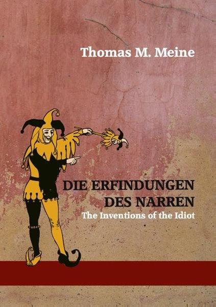 Bild von Meine, Thomas M. (Hrsg.): Die Erfindungen des Narren