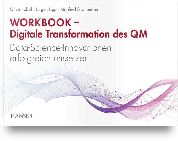 Bild von Jöbstl, Oliver: Workbook - Digitale Transformation des Qualitätsmanagements