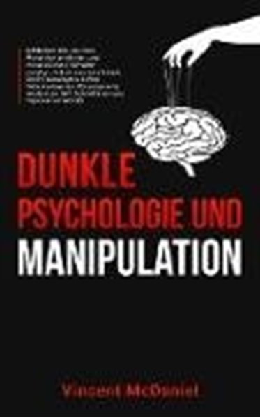 Bild von McDaniel, Vincent: Dunkle Psychologie und Manipulation (eBook)