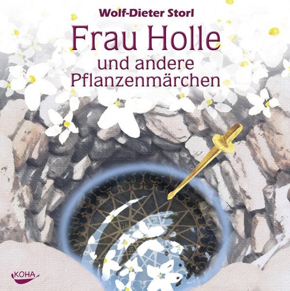 Bild von Storl, Wolf-Dieter: Frau Holle und andere Pflanzenmärchen