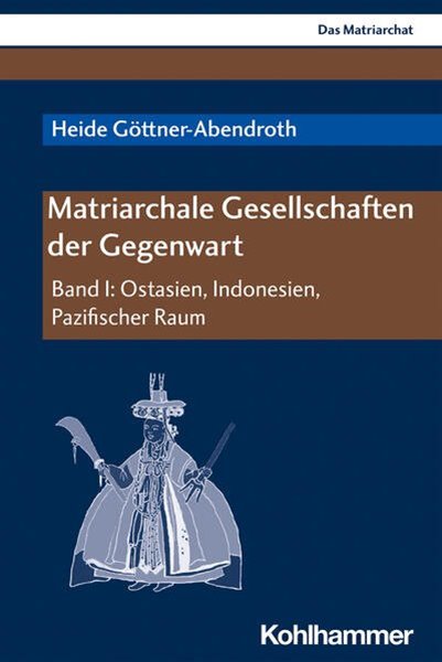 Bild von Göttner-Abendroth, Heide: Matriarchale Gesellschaften der Gegenwart (eBook)