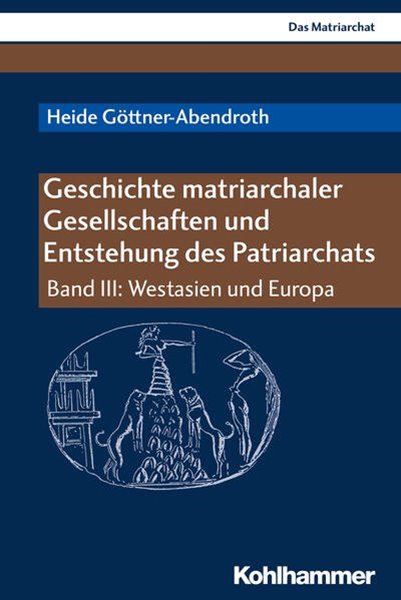 Bild von Göttner-Abendroth, Heide: Geschichte matriarchaler Gesellschaften und Entstehung des Patriarchats (eBook)