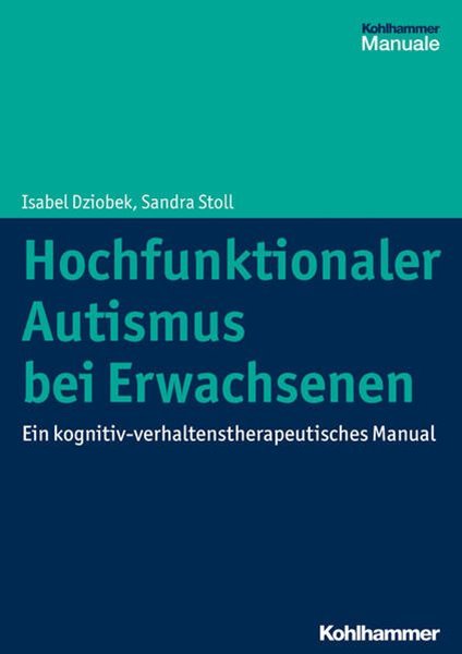 Bild von Dziobek, Isabel: Hochfunktionaler Autismus bei Erwachsenen (eBook)
