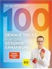 Bild von Riedl, Matthias: 100 geniale Tricks für eine gesunde Ernährung