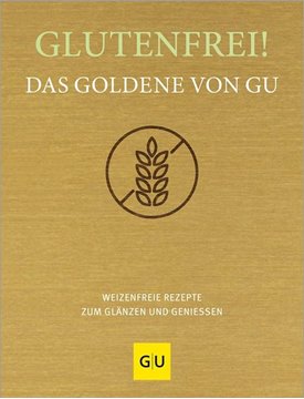 Bild von GRÄFE UND UNZER Verlag (Hrsg.): Glutenfrei! Das Goldene von GU