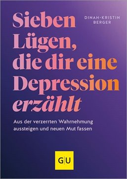 Bild von Berger, Dinah-Kristin: 7 Lügen, die dir eine Depression erzählt