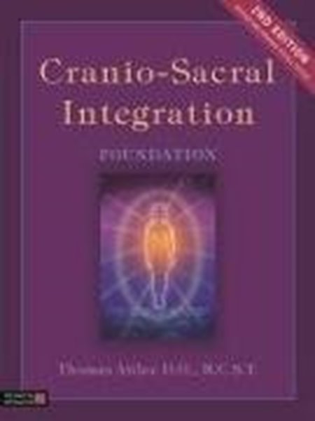 Bild von R. C. S. T., Thomas Attlee D. O.: Cranio-Sacral Integration, Foundation, Second Edition