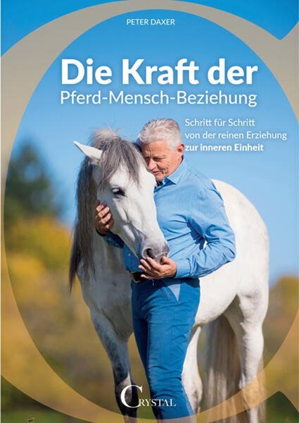 Bild von Daxer, Peter: Die Kraft der Pferd-Mensch-Beziehung (eBook)