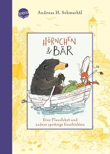 Bild von Schmachtl, Andreas H.: Hörnchen & Bär (3). Eine Flussfahrt und andere spritzige Geschichten