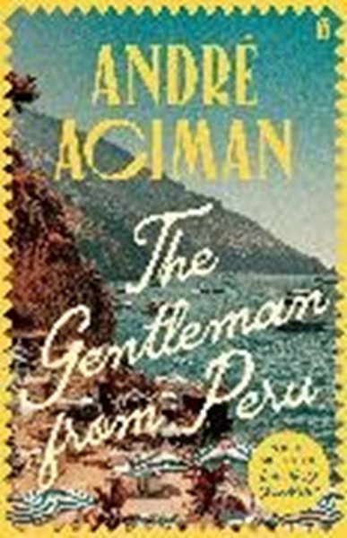 Bild von Aciman, André: The Gentleman From Peru