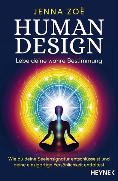 Bild von Zoe, Jenna: Human Design - Lebe deine wahre Bestimmung