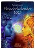 Bild von Klemm, Pavlina: PAVLINA KLEMM'S PLEJADENKALENDER 2025. Enthält zu Motiven von Josephine Wall u.a. Durchsagen der Plejader für jeden Monat sowie ein Extrablatt mit Grußbotschaft und Einleitung (DinA3)